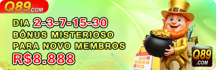 DIA 2-3-7-15-30 BONUS MISTERIOSO PARA NOVO MEMBROS R$8.888